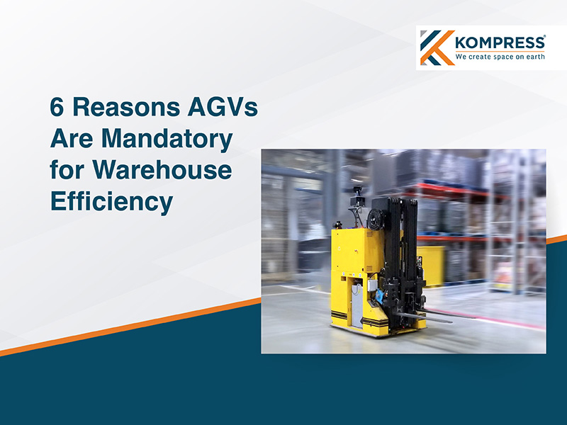 6 Reasons AGVs Are Mandatory for Warehouse Efficiency - Kompress India 6 Reasons AGVs Are Mandatory for Warehouse Efficiency - Kompress India