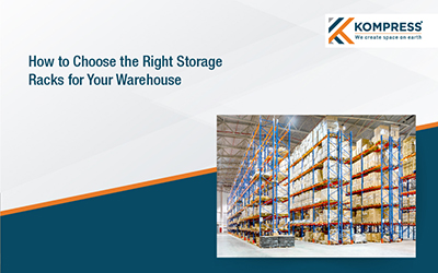 How to Choose the Right Storage Racks for Your Warehouse - Kompress India