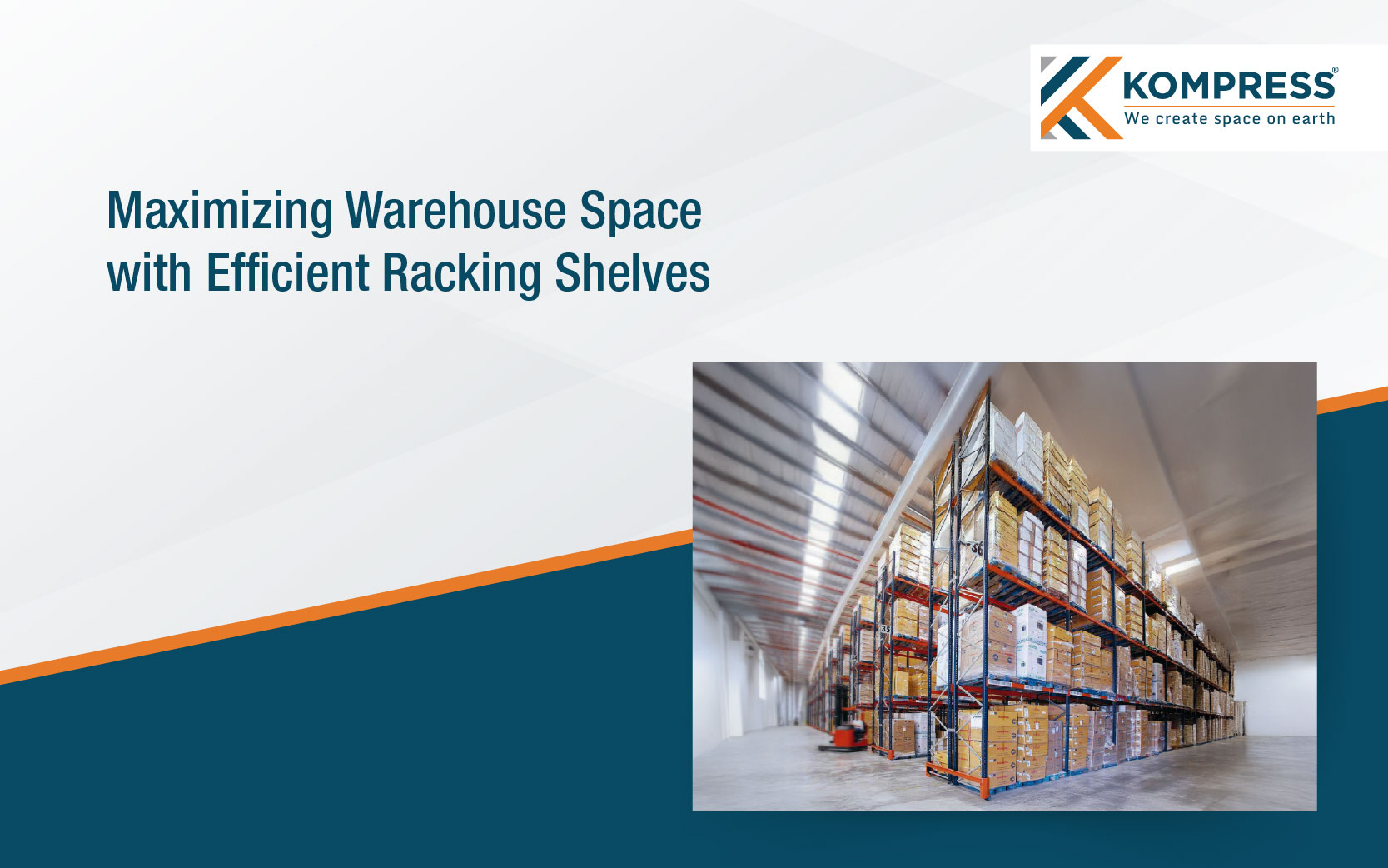 Maximizing Warehouse Space with Efficient Racking Shelves - Kompress India