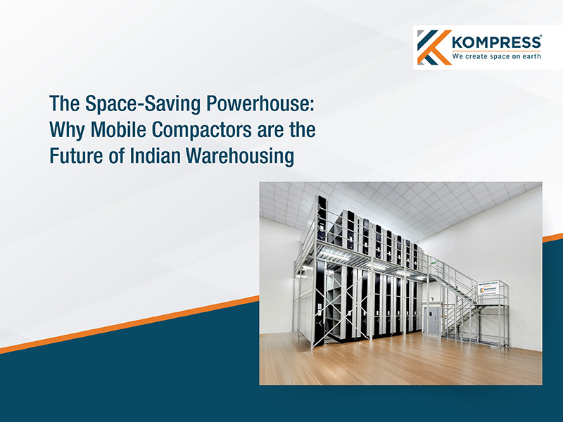 The Space-Saving Powerhouse: Why Mobile Compactors are the Future of Indian Warehousing - Kompress India
